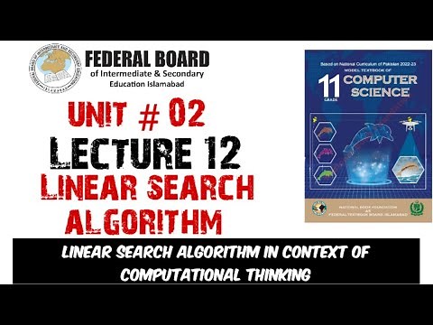 Lecture 12: Linear search algorithm | Linear search algorithm in context of computational thinking