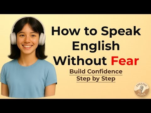 How to Speak English Without Fear | 10 Simple Steps to Build Confidence & Reduce Anxiety