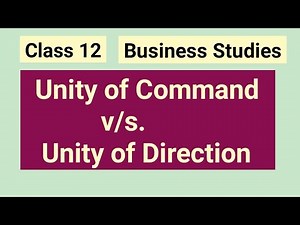 Unity of Command v/s. Unity of Direction | Class 12 | Business Studies