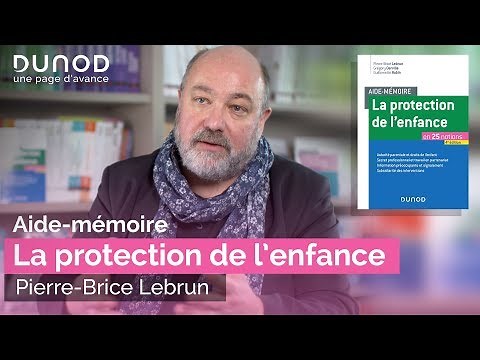 Aide-mémoire – La protection de l’enfance