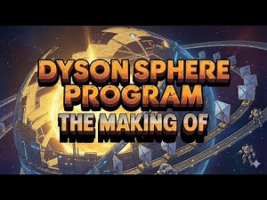 The Making of Dyson Sphere Program: How 5 People Built a Galaxy