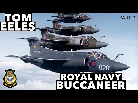 RN & RAF Buccaneer | with Tom Eeles (Part 2)