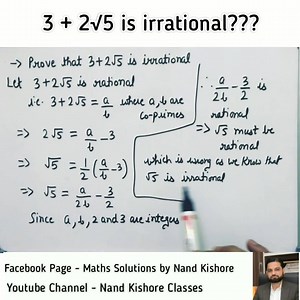 65K views · 2.3K reactions | How to prove 3 + 2√5 irrational??? | Maths Solutions by Nand Kishore | Facebook