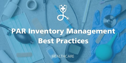 PAR - Hospital Inventory Management Best Practices