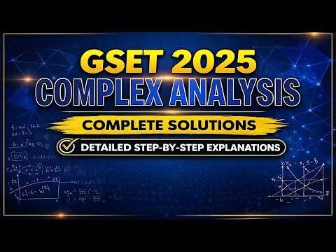 GSET 2025 Complex Analysis Complete Solution | Gujarat SET | Detailed step-by-step Solution |