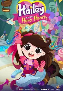 Hailey and the Hero Hearts - streaming online