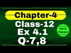 Class 12 Ex 4.1 Q7 Math | Determinants | Q7 Ex 4.1 Class 12 Math | Ex 4.1 Q8 Class 12 Math