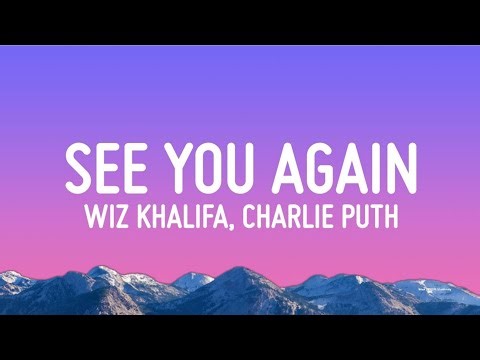Wiz Khalifa – See You Again (Lyrics) ft. Charlie PUTH Wiz Khalifa Song