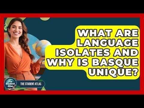 What Are Language Isolates And Why Is Basque Unique? - The Student Atlas