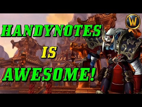 World of Warcraft Addons: You NEED to try HandyNotes! (Find practically ANYTHING easier!)