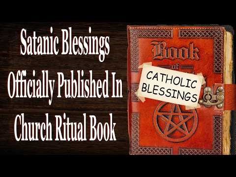 Satanic Blessings Officially Published In Church Ritual Book