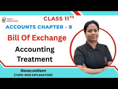 Class 11 Accountancy Chapter 8 ✅ Accounting Treatment of Bill of Exchange | Exam Ready