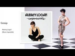 Aubrey Logan "Gossip" Impossible Album Playlist
