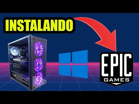 COMO INSTALAR EPIC GAMES EN PC CON WINDOWS