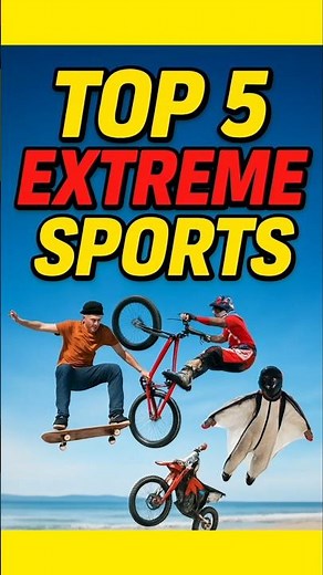 Top 5 Extreme Sports in the World
