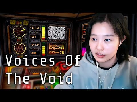 39daph Plays Voices of the Void (New Playthrough) #4
