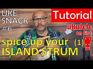 SPICE UP YOUR ISLAND STRUM (1: two-finger strum) ukulele tutorial - Tasty snacks for uke players #6