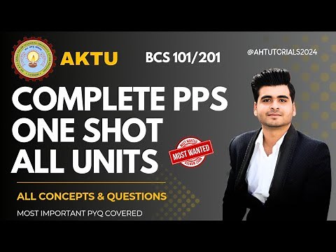 AKTU PPS One Shot 💻 All Units + PYQs in 46 Mins 🔥 Don’t Miss This! (2024-25)