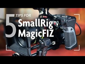 5 Tips for SmallRig MagicFIZ Follow Focus