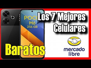 📱🔥 Los 7 MEJORES Celulares Buenos y Baratos de Mercado Libre [2026]✅ [Calidad/Precio] ¡Ofertas!