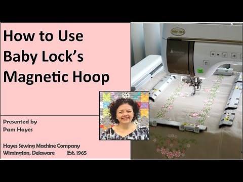 How to Use Baby Lock's Magnetic Embroidery Hoop