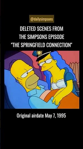 Deleted scenes from The Simpsons episode “The Springfield Connection.” (1995)