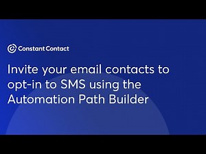 Invite your email contacts to opt-into SMS using the Automation Path Builder | Constant Contact
