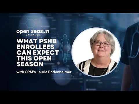 Open Season Exchange: ‪@USOPM‬ shares details on new PSHB Program