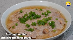 8.3K views · 162 reactions | Steamed mushroom meat paste. This video will also shows how to make meat paste to be tender. For those looking for Cooking Ah Pa chicken powder made out of 100% natural ingredients, you can get it here from shopee https://shope.ee/99tjl5FfRS or any An Viet Vietnamese Restaurants in Malaysia. | Cooking Ah Pa | Facebook