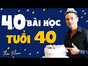 40 BÀI HỌC TÔI ƯỚC MÌNH BIẾT TỪ NĂM 20-30 TUỔI