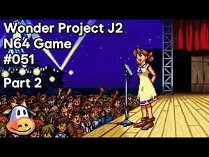 Fest64 #051 - Wonder Project J2 | Part 2