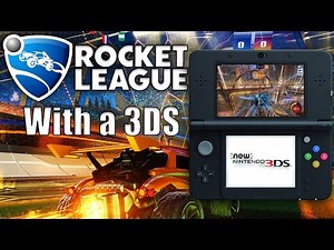 PLAYING ROCKET LEAGUE WITH A 3DS