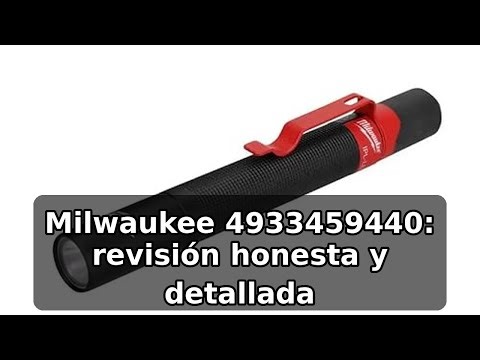 Review honesta de Milwaukee 4933459440: linterna de bolsillo 100 lumenes TRUEVIEW