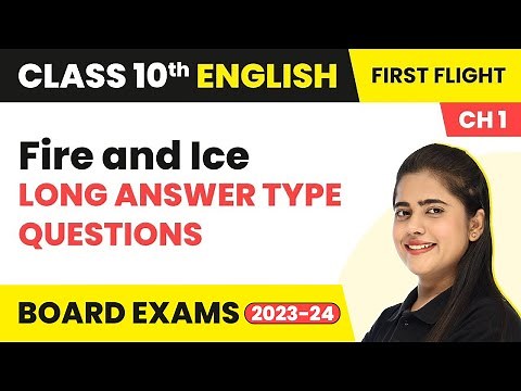 Long Answer Type Questions - Fire and Ice (A Letter to God) | Class 10 English Literature (2022-23)