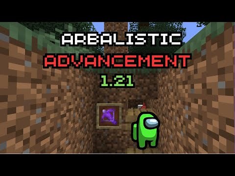 Minecraft 1.21 "Arbalistic" Advancement Tutorial