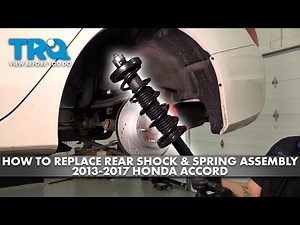How to Replace Rear Shock & Spring Assemblies 2013-2017 Honda Accord