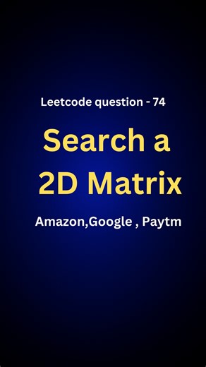 Govind Pothuraju on Instagram: "👉 Comment “CODE” if you want solutions in C++, Java & Python Day 49/200: LeetCode 74 — Search a 2D Matrix 🔍 You are given a matrix where: Each row is sorted left to right The first element of each row is greater than the last element of the previous row Find whether a target value exists in the matrix. ✅ Optimal Approach (Binary Search – O(log(m×n))): Treat the 2D matrix as a flattened 1D array Index mapping: row = mid / cols col = mid % cols 