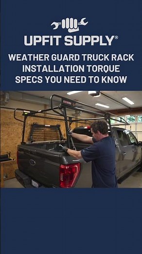 Weather Guard Truck Rack Installation Torque Specs You Need To Know