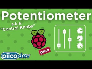 PiicoDev Potentiometers | Guide for Raspberry Pi Pico