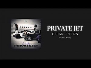 PRIVATE JET - D'aydrian Harding [CLEAN - LYRICS]