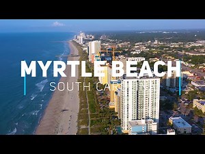 Myrtle Beach, South Carolina | 4K drone footage