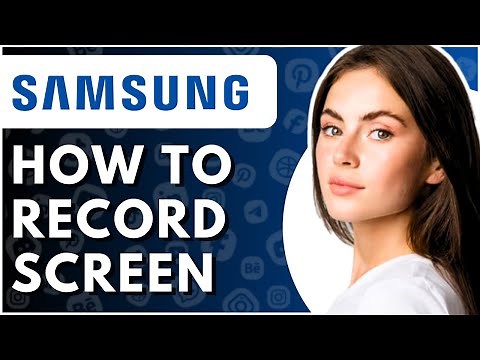 Samsung How To Screen Record - Full Guide