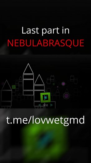 Final Showcase of Nebulabrasque in Geometry Dash