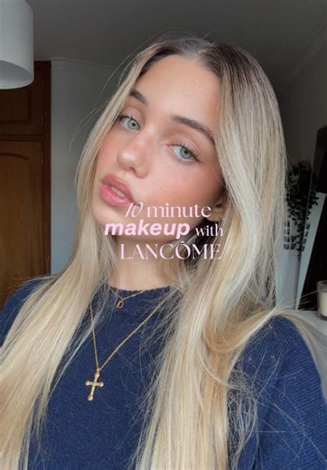 10 Minute Makeup Routine with Lancôme