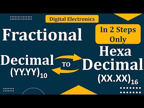 Decimal Fraction to Hexadecimal conversion | Fractional Hexadecimal to Decimal Conversion