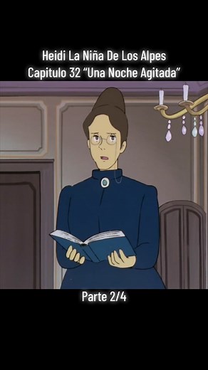 Heidi La Niña De Los Alpes Capitulo 32 “Una Noche Agitada” Parte 2/4