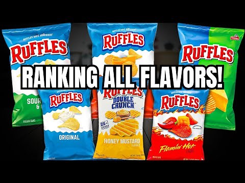 We Tried EVERY Ruffles Chip Flavor and Ranked Them