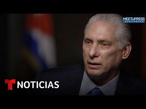 Vea la entrevista de Díaz-Canel con NBC News | Noticias Telemundo