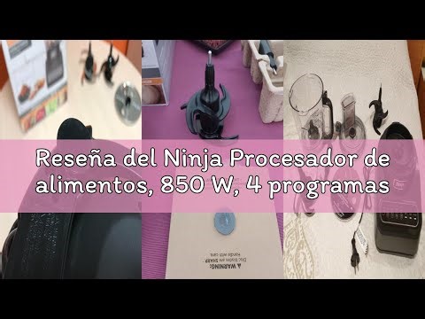 Reseña del Ninja Procesador de alimentos, 850 W, 4 programas automáticos y 3 velocidades manuales, b