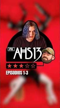 EP. 1 A 3 - ‘AHS 13’ regresa… y por ahora su mejor atributo es el regreso de elenco principal 👀